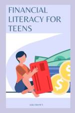 Financial Literacy for Teens af Kiki Brown