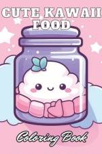Cute Kawaii Food Coloring Book for Kids af Ronny Carter