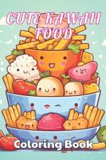 Cute Kawaii Food Coloring Book for Kids af Violet Torphy