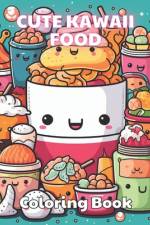Cute Kawaii Food Coloring Book for Kids af Juliana Berge