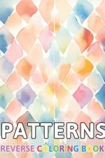 Patterns Reverse Coloring Book af Thora Towne