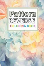 Patterns Reverse Coloring Book af Florence Spencer