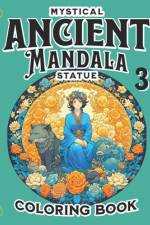 The Mystical Ancient Mandala Statue Coloring Book 3 af Nicssen Leong