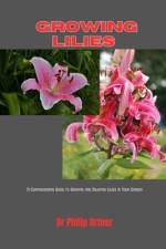Growing Lilies af Philip Ortner