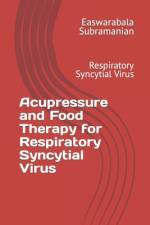 Acupressure and Food Therapy for Respiratory Syncytial Virus af Easwarabala Subramanian