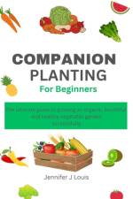 Companion planting for Beginners af Jennifer J Louis