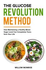 The Glucose Revolution Method af Willow Monroe