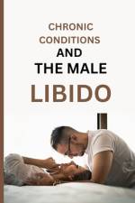 Chronic Conditions and the Male Libido af Wilson Nova