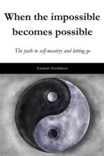 When the impossible becomes possible af Laurent Zecchinon