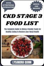 Ckd Stage 3 Food List af Lysandra Quinn