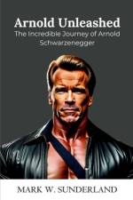 Arnold Unleashed af Mark W Sunderland
