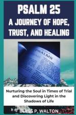 Psalm 25 a Journey of Hope, Trust, and Healing af Bless P Walton