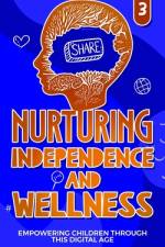 Nurturing Independance and Wellness af Mia Mentor