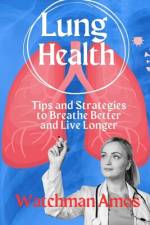 Lung Health af Watchman Amos