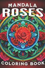 Roses Mandala Coloring Book af Nicssen Leong