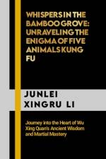 Whispers in the Bamboo Grove af Junlei Xingru Li