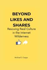 Beyond Likes and Shares af Michael J Capps