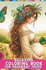 Relaxing Coloring Book for Pregnant Moms af Sherry Colors
