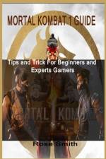 Mortal Kombat 1 Guide af Rose Smith
