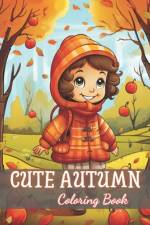 Cute Autumn Coloring Book for Kids af Sonia Watson