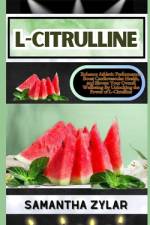 L-Citrulline af Samantha Zylar