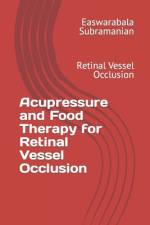 Acupressure and Food Therapy for Retinal Vessel Occlusion af Easwarabala Subramanian