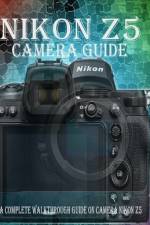 Nikon Z5 Camera Guide af Stephen Gody