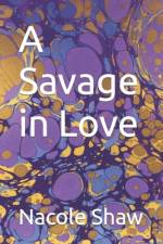 A Savage in Love af Nacole Shaw