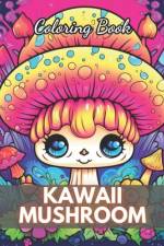 Kawaii Mushroom Coloring Book for Kids af Ardella Turner