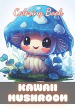 Kawaii Mushroom Coloring Book for Kids af Jeremy Breitenberg