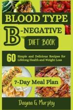 Blood Type B-Negative Diet Book af Dayna G Murphy