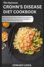The Optimum Crohn's Disease Diet Cookbook af Edward Linda