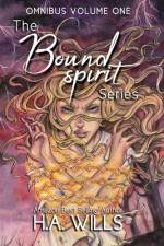 The Bound Spirit Series Omnibus af H a Wills