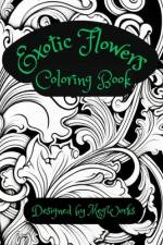 Exotic Flowers Coloring Book af Meg Works