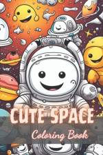 Cute Space Coloring Book for Kids af Dominic Rogers