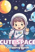Cute Space Coloring Book for Kids af Sonia Watson