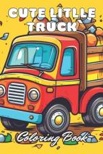 Cute Litlle Truck Coloring Book af Owen Dach