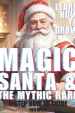 Magic Santa and the Mythic Rare af Keo Rithy