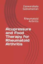 Acupressure and Food Therapy for Rheumatoid Arthritis af Easwarabala Subramanian