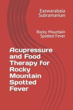 Acupressure and Food Therapy for Rocky Mountain Spotted Fever af Easwarabala Subramanian
