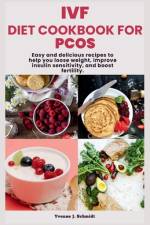Ivf Diet Cookbook for Pcos af Yvonne J Schmidt