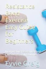 Resistance Band Exercise Easy Guide for Beginners af Fyvie Greig