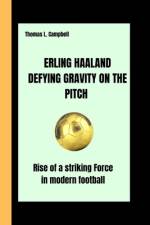 Erling Haaland Defying Gravity on the Pitch af Thomas L Campbell