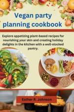 Vegan party planning cookbook af Esther R Johnson