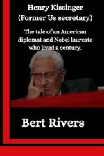 Henry Kissinger (Former Us secretary) af Bert Rivers