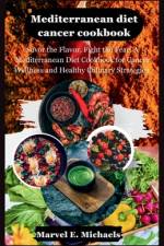 Mediterranean diet cancer cookbook af Marvel E Michaels