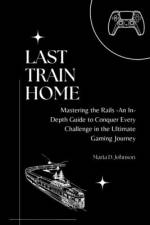 Last Train Home af Maria D Johnson