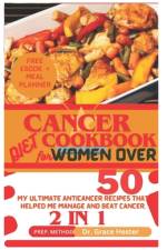 cancer diet cookbook for women over 50 af Grace Hester