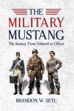 The Military Mustang af Brandon Seyl