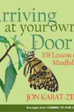 Arriving at Your Own Door af Jon Kabat-Zinn